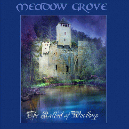 Meadow Grove : The Ballad of Windkeep Meadow Grove : The Ballad of Windkeep